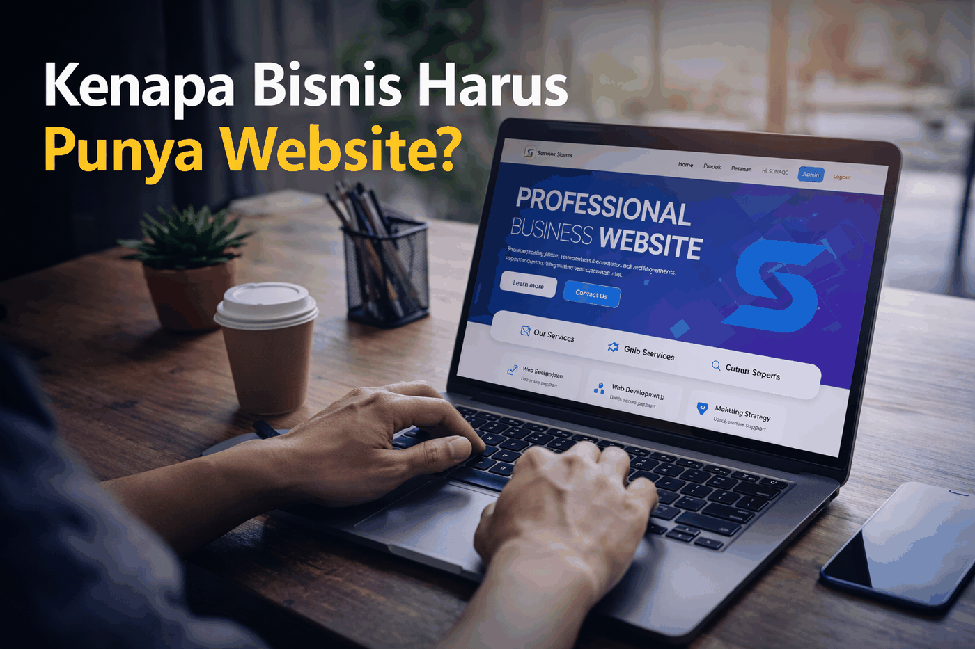 Kenapa bisnis harus punya website